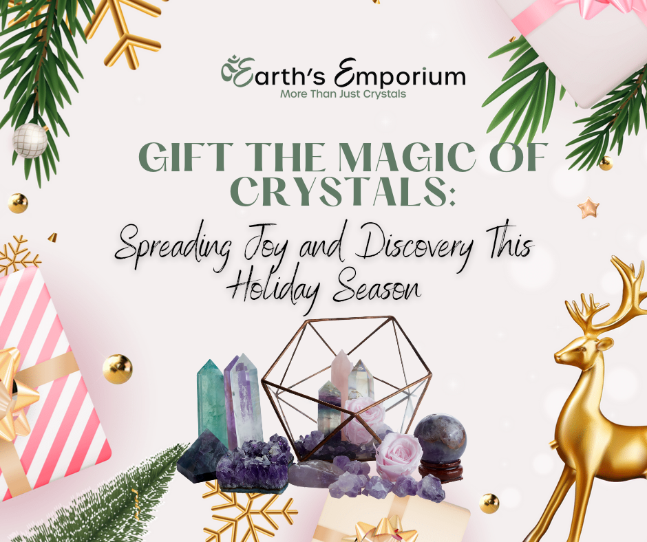 Gift the Magic of Crystals: Spreading Joy and Discovery This Holiday Season