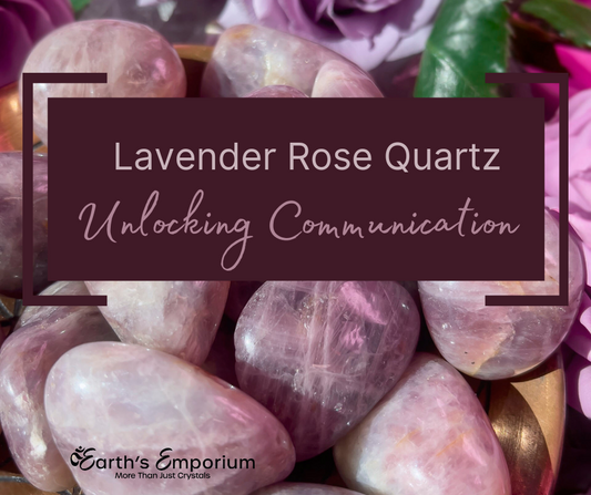 Lavender Rose Quartz: Unlocking Communication