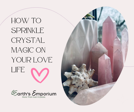 Sprinkle Some Crystal Magic into Your Love Life This Valentine's Day
