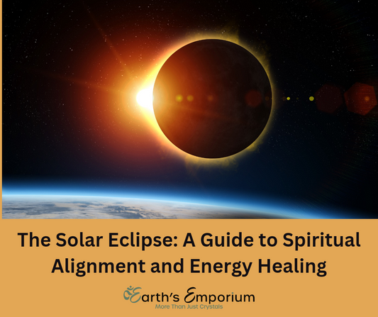 The Solar Eclipse: A Guide to Spiritual Alignment and Energy Healing