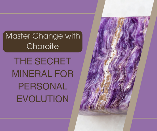 Master Change with Charoite: The Secret Mineral for Personal Evolution