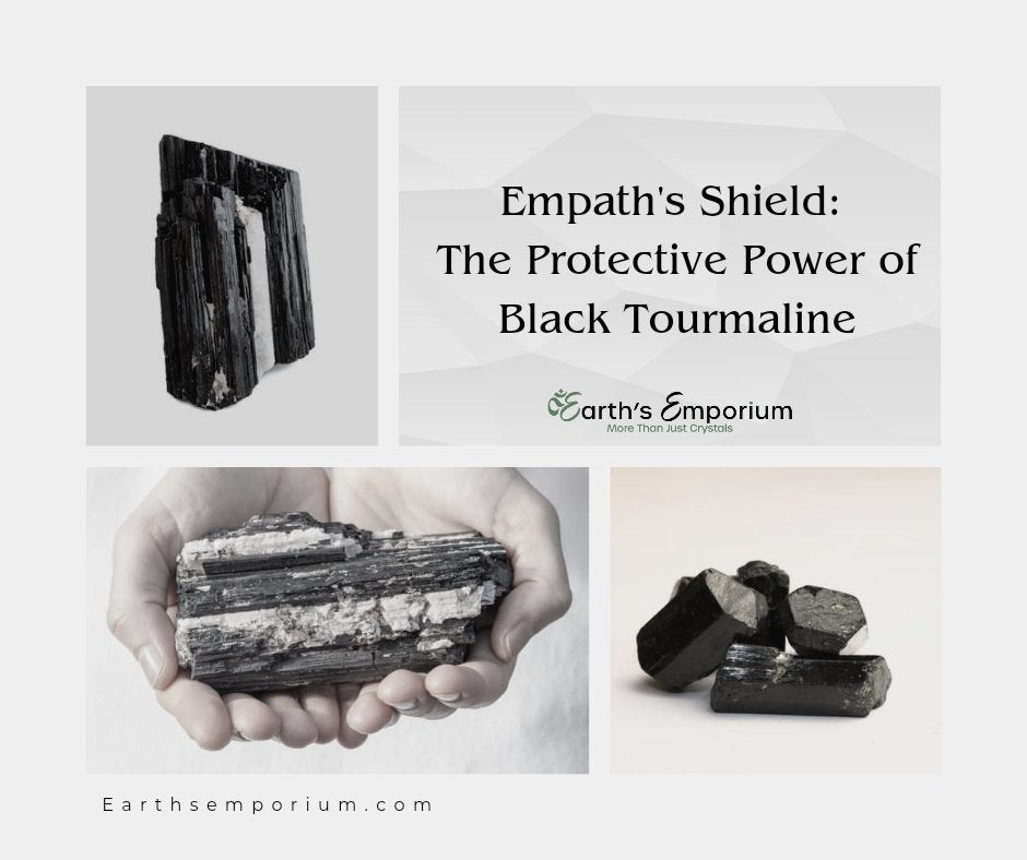 Empath's Shield: The Protective Power of Black Tourmaline - Earth's Emporium 