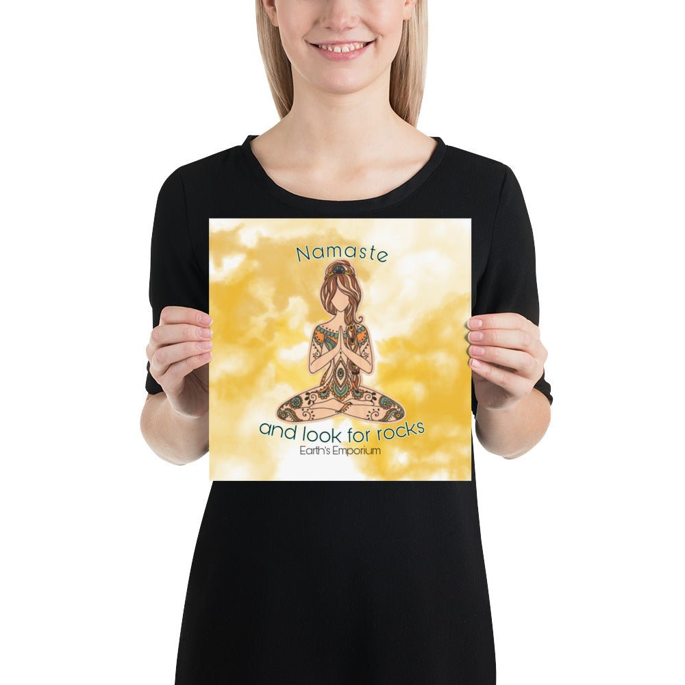"Namaste and Look For Rocks" Poster - Earth's Emporium